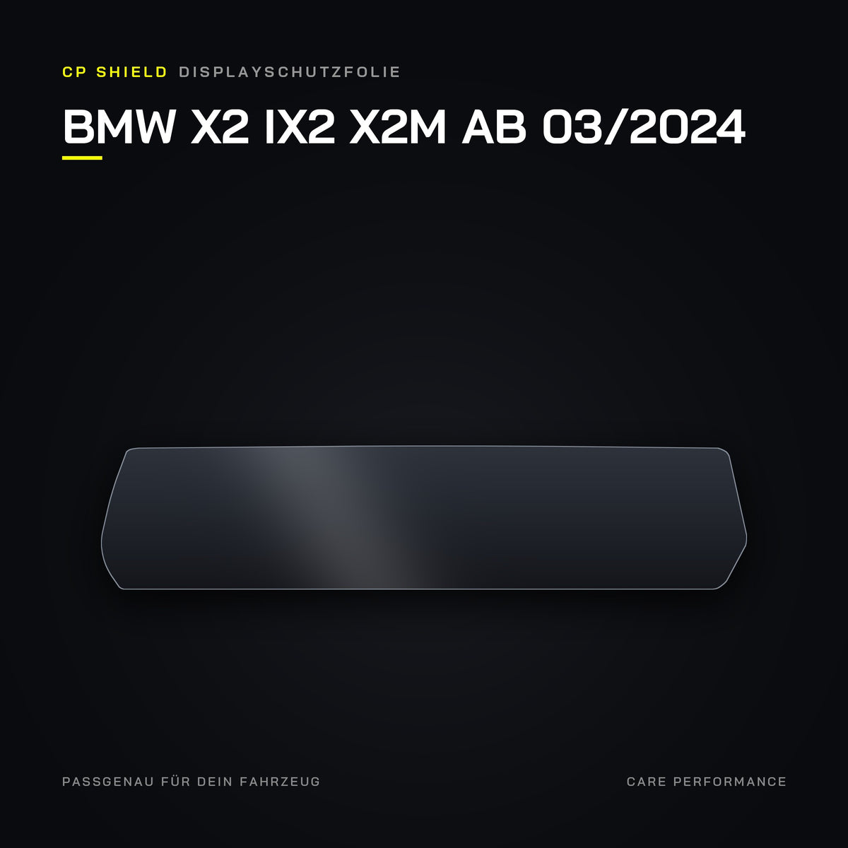 CP Shield Displayschutzfolie BMW X2 iX2 X2M ab 03/2024