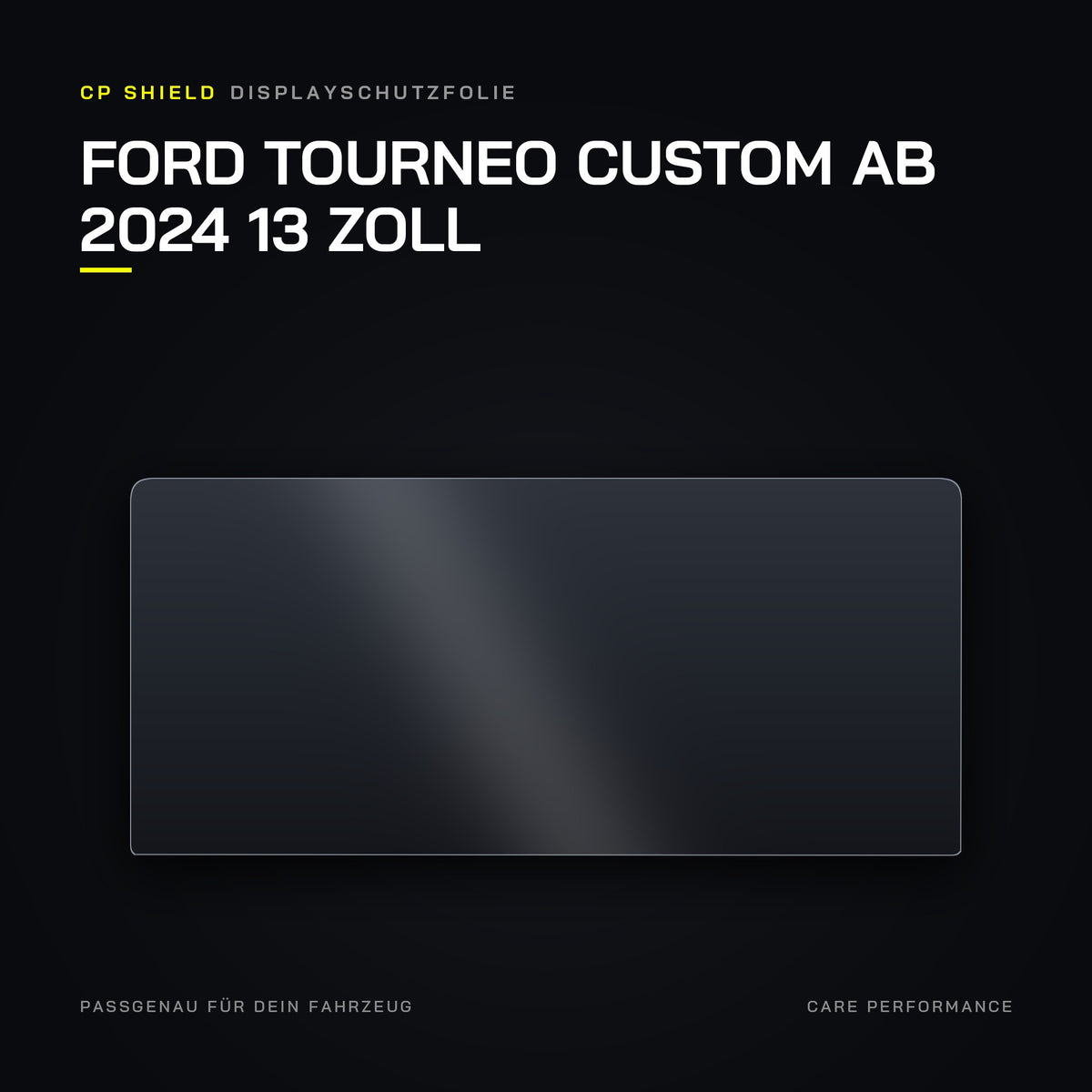 CP Shield Displayschutzfolie Ford Tourneo Custom ab 2024 13 Zoll