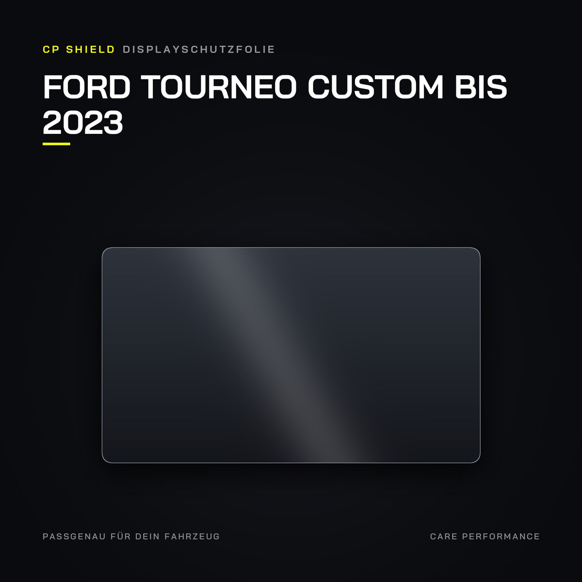 CP Shield Displayschutzfolie Ford Tourneo Custom bis 2023