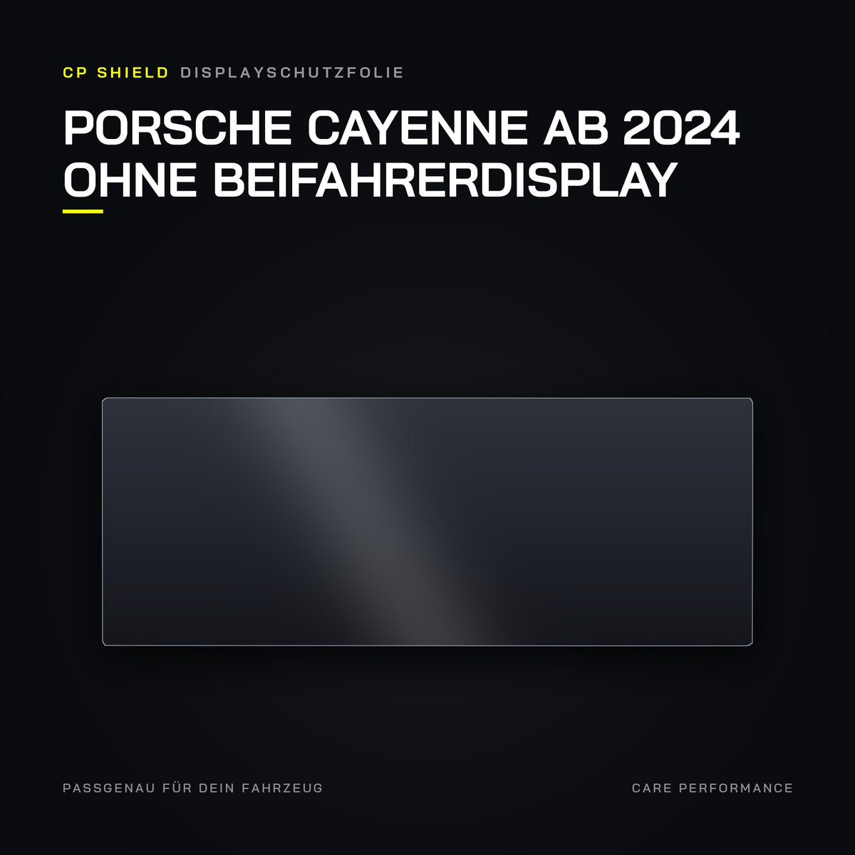 CP Shield Displayschutzfolie Porsche Cayenne ab 2024 ohne Beifahrerdisplay