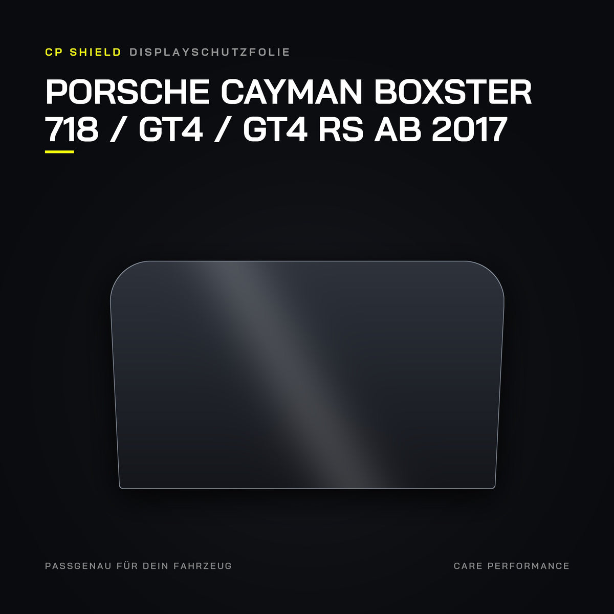 CP Shield Displayschutzfolie Porsche Cayman Boxster 718 / GT4 / GT4 RS ab 2017