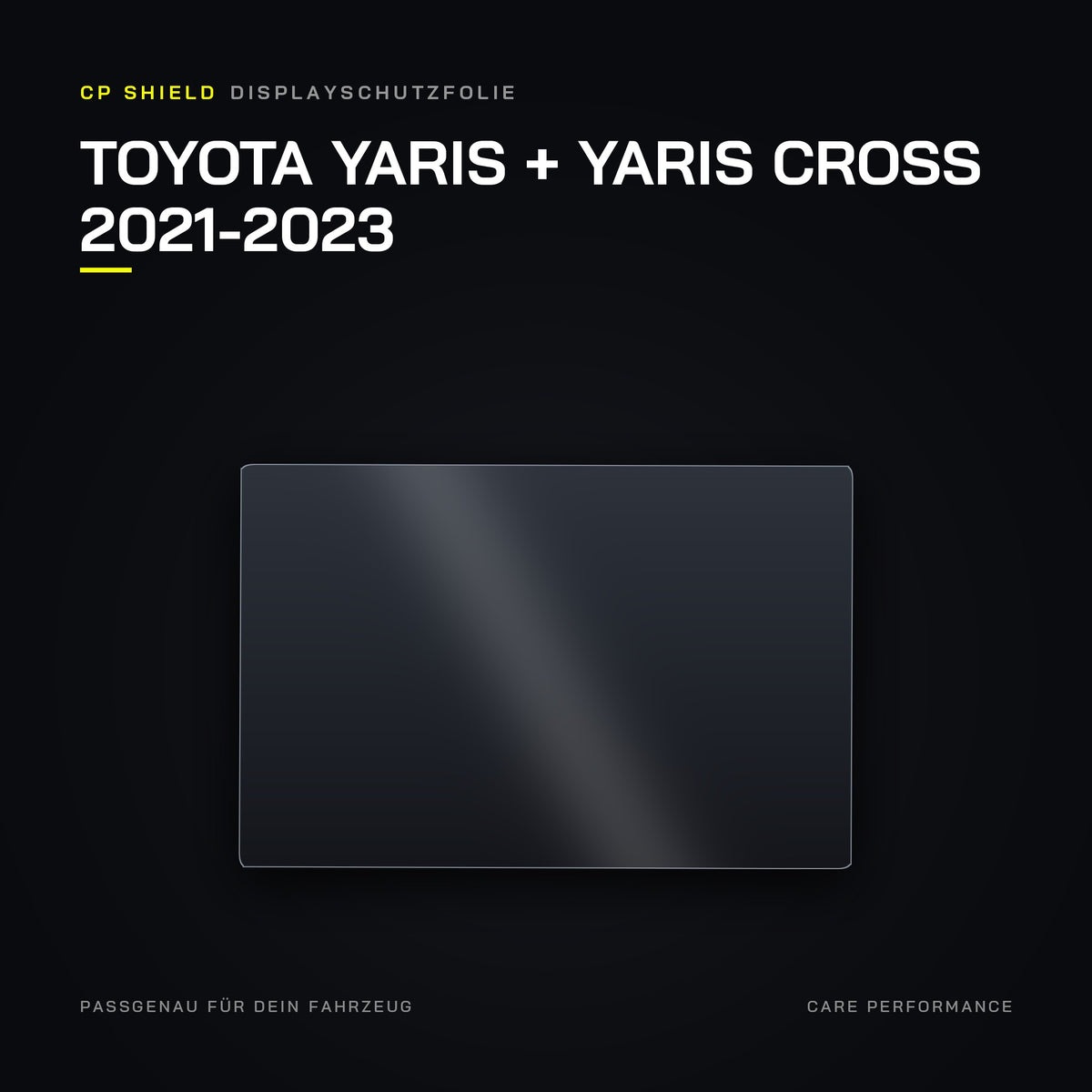 CP Shield Displayschutzfolie Toyota Yaris + Yaris Cross 2021-2023