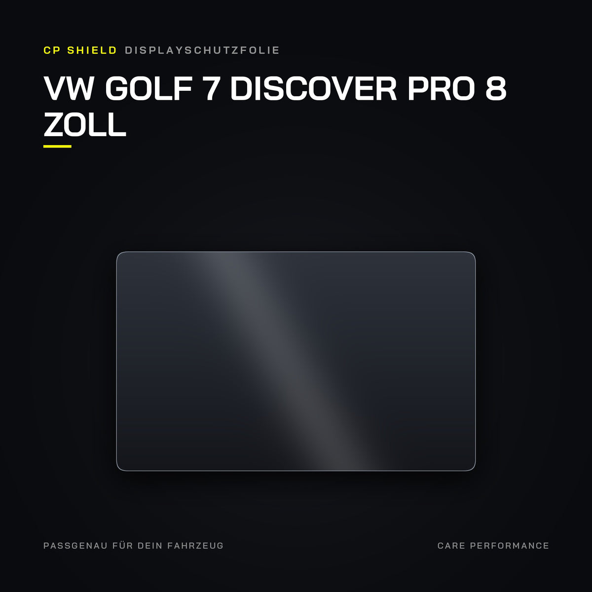 CP Shield Displayschutzfolie VW Golf 7 Discover Pro 8 Zoll