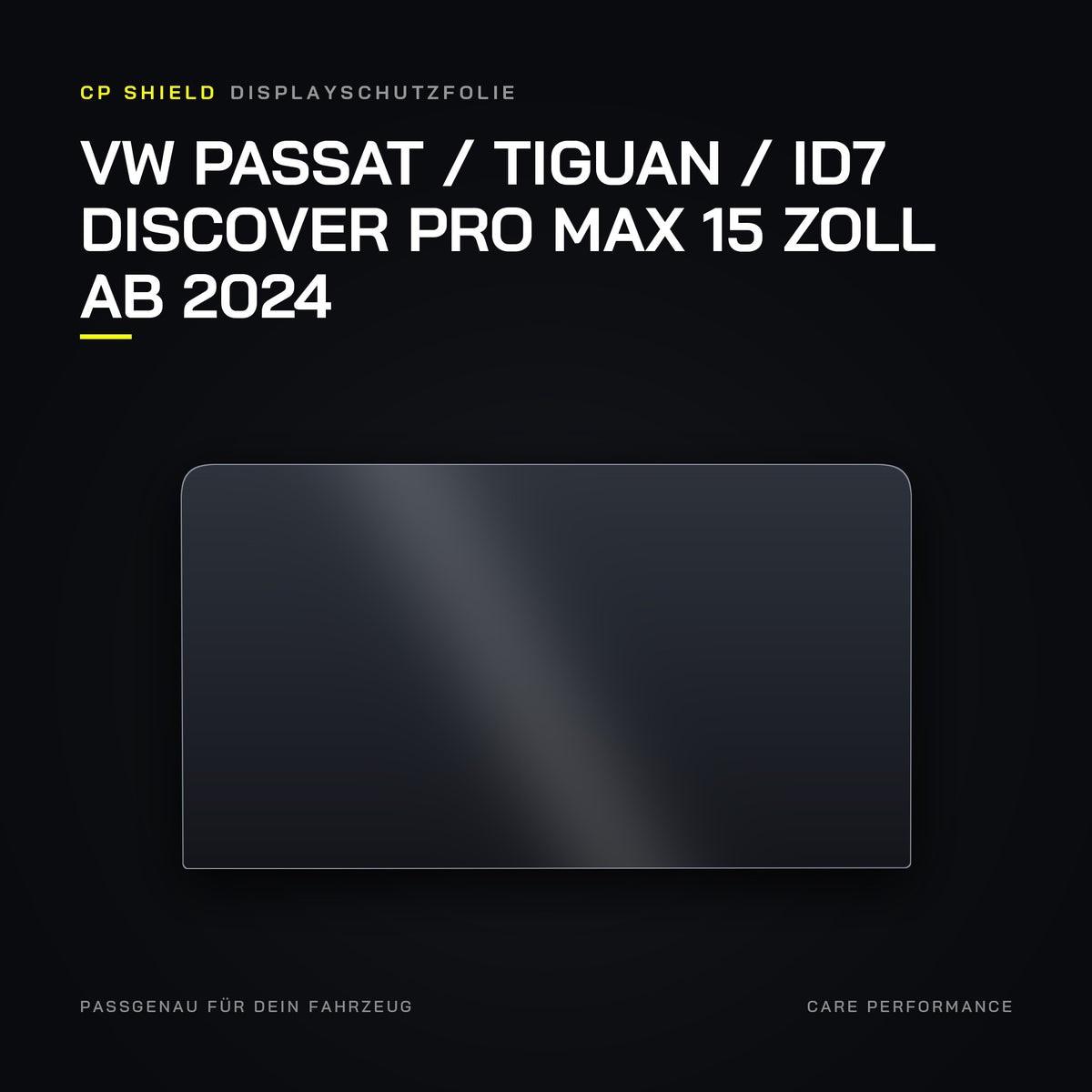 CP Shield Displayschutzfolie VW Passat / Tiguan / ID7 Discover Pro Max 15 Zoll ab 2024