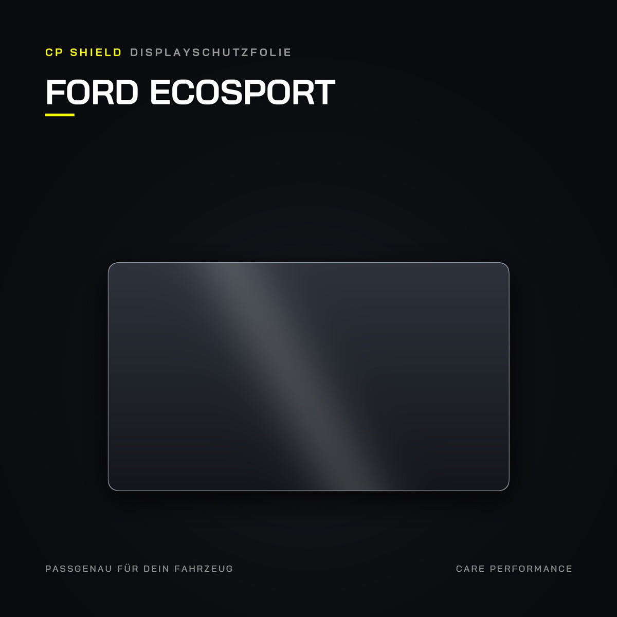 CP Shield Displayschutzfolie Ford EcoSport