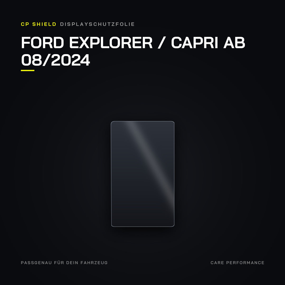 CP Shield Displayschutzfolie Ford Explorer / Capri ab 08/2024