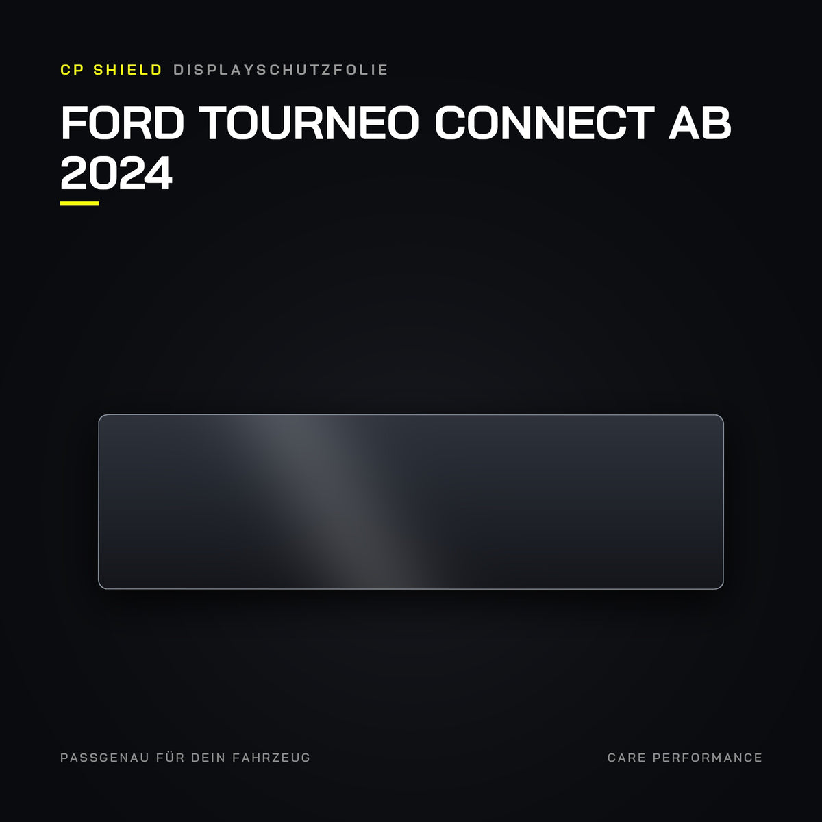 CP Shield Displayschutzfolie Ford Tourneo Connect ab 2024