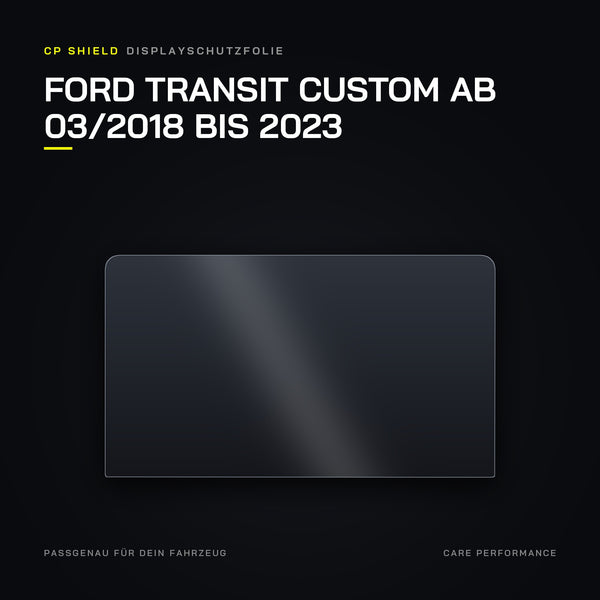 Displayschutzfolie Ford Transit Custom ab 03/2018 bis 2023