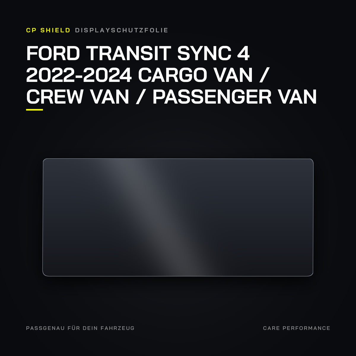 CP Shield Displayschutzfolie Ford Transit SYNC 4 2022-2024 Cargo Van / Crew Van / Passenger Van