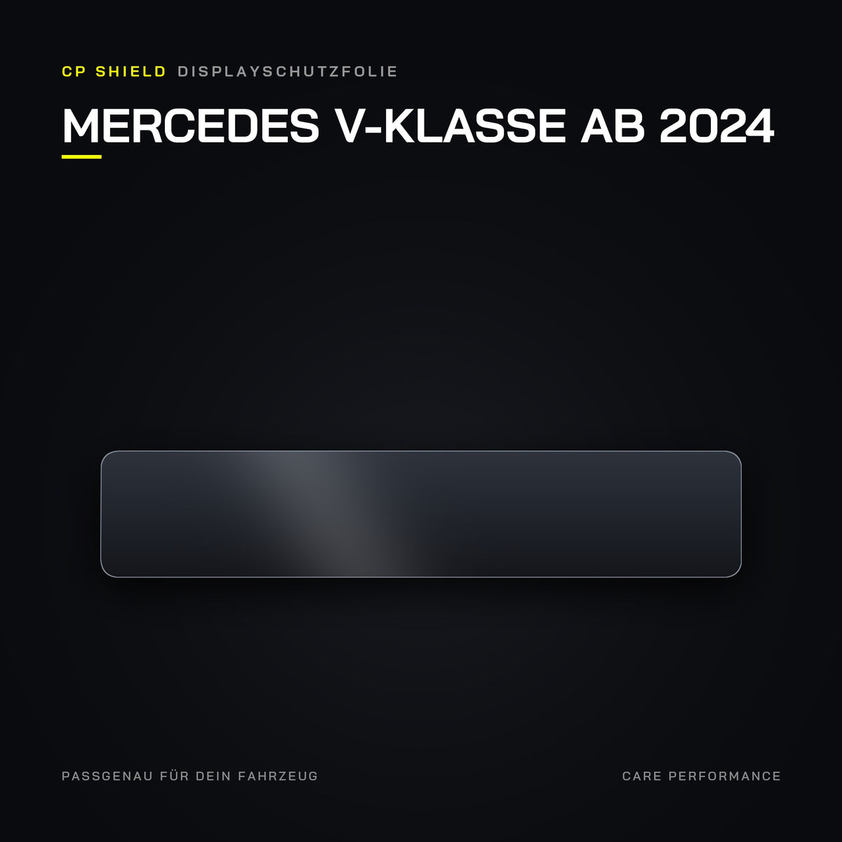 CP Shield Displayschutzfolie Mercedes V-Klasse ab 2024