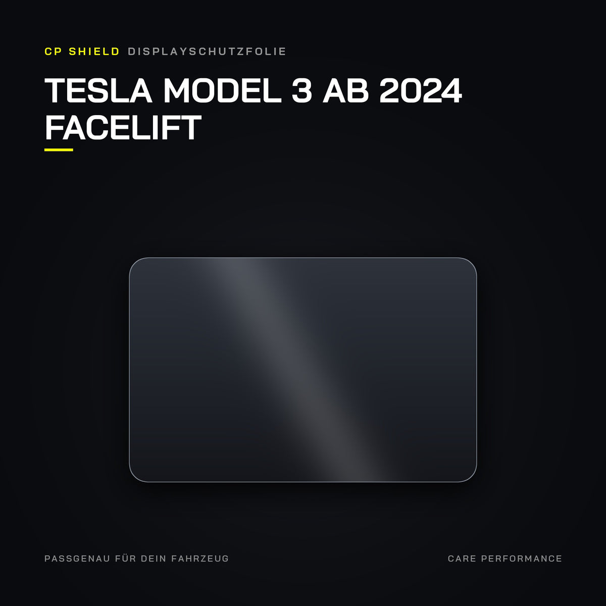 CP Shield Displayschutzfolie Tesla Model 3 ab 2024 Facelift