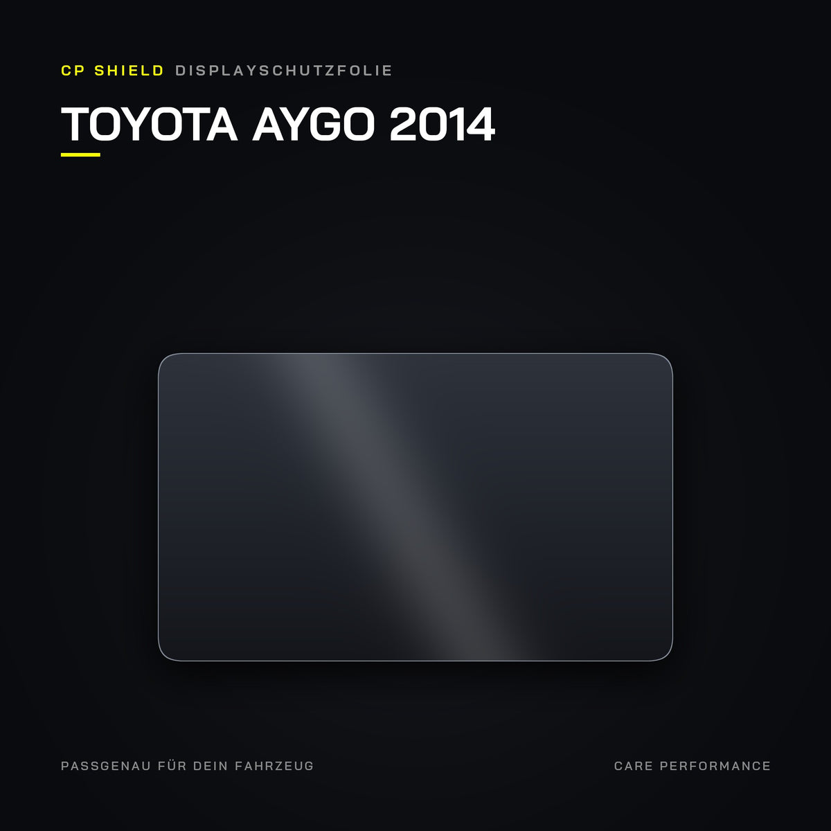 CP Shield Displayschutzfolie Toyota Aygo 2014