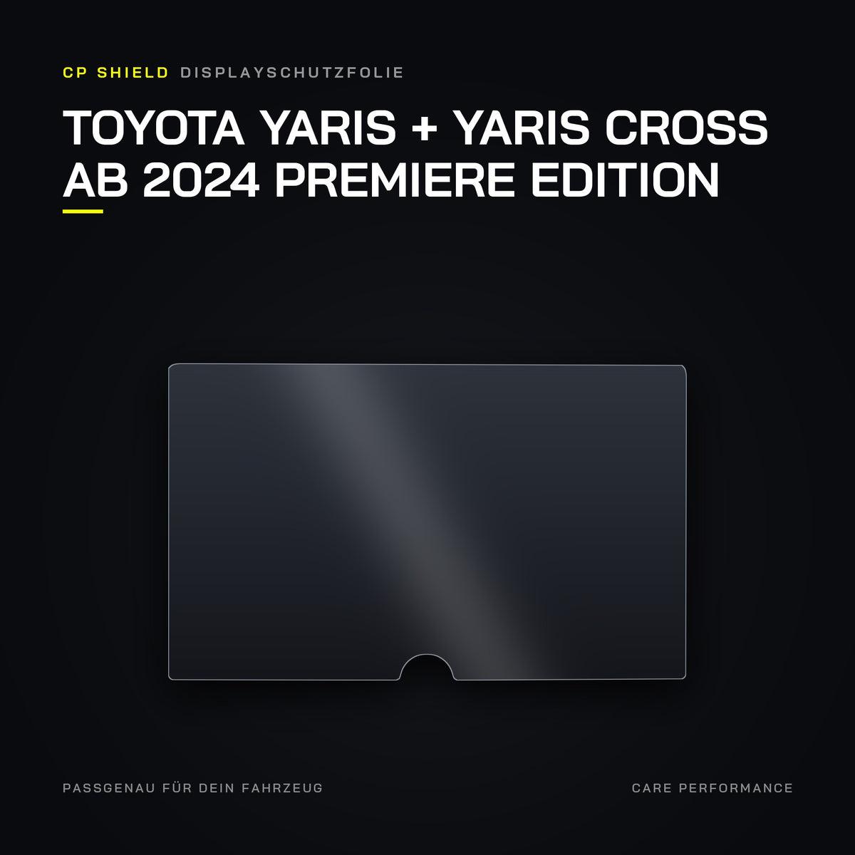 CP Shield Displayschutzfolie Toyota Yaris + Yaris Cross ab 2024 Premiere Edition